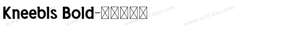Kneebls Bold字体转换